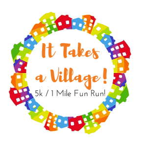 It Takes a Village 5k _ 1 Mile Fun Run! 